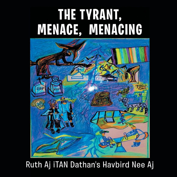 Kniha THE TYRANT MENACE, MENACING Ruth Aj iTAN Dathan's Havbird Nee Aj