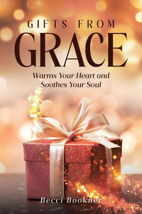 Kniha Gifts From Grace Becci Bookner