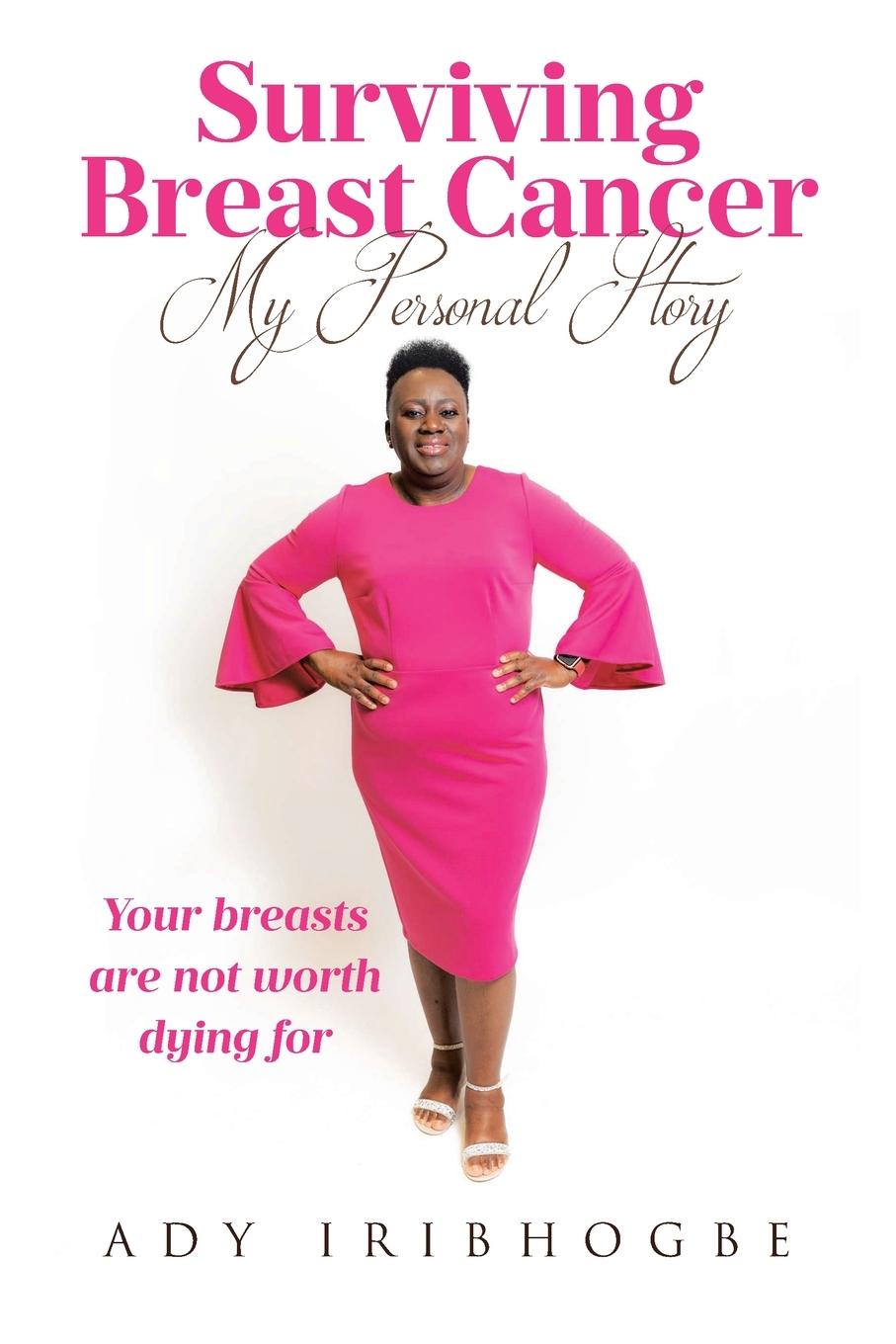 Kniha Surviving Breast Cancer - My Personal Story Ady Iribhogbe
