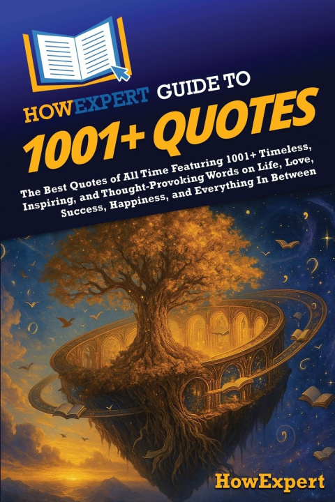 Kniha HowExpert Guide to 1001+ Quotes HowExpert
