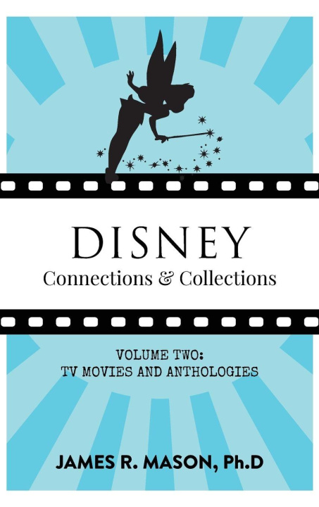 Knjiga Disney Connections & Collections James R. Mason
