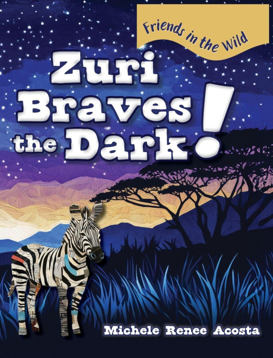Kniha Zuri Braves the Dark! Michele Renee Acosta