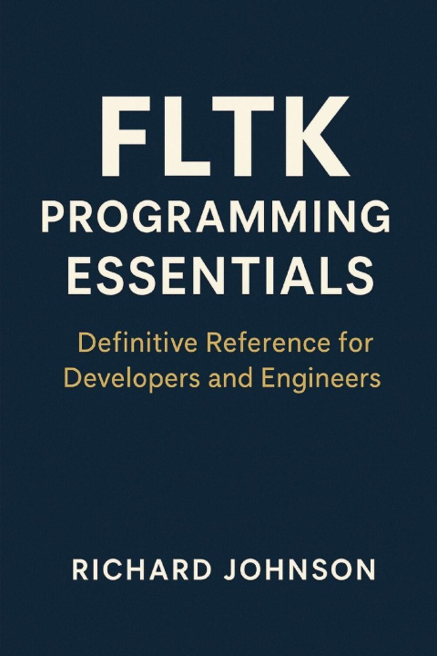 Kniha FLTK Programming Essentials Richard Johnson