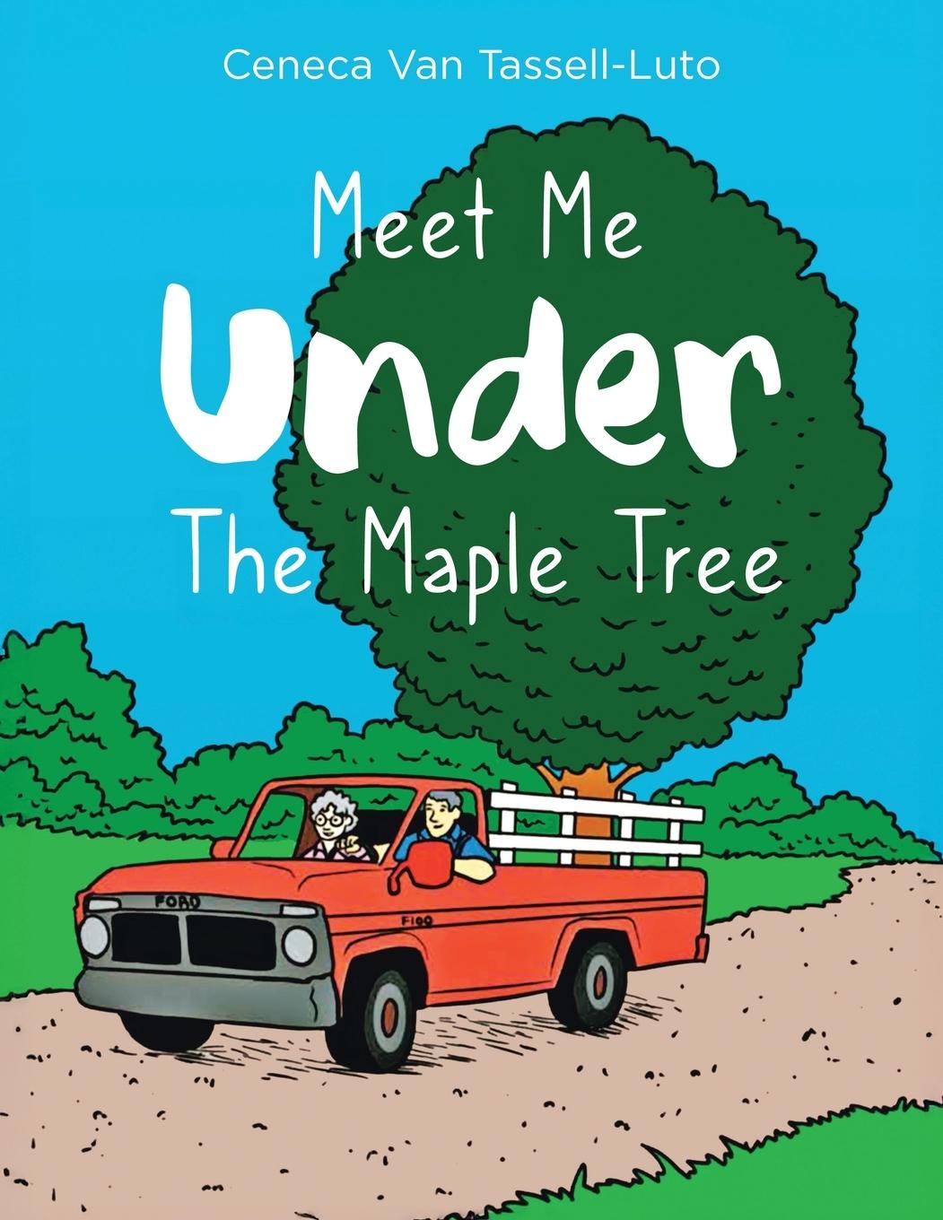 Kniha Meet Me Under The Maple Tree Ceneca Van Tassell-Luto