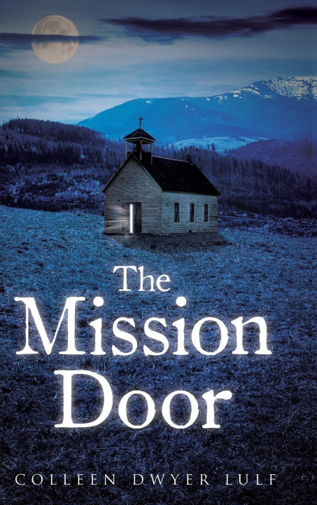 Knjiga The Mission Door Colleen Dwyer Lulf