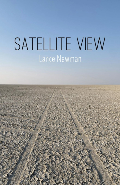 Kniha Satellite View Lance Newman