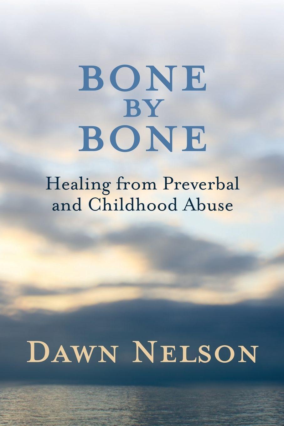 Kniha BONE by BONE Dawn Nelson