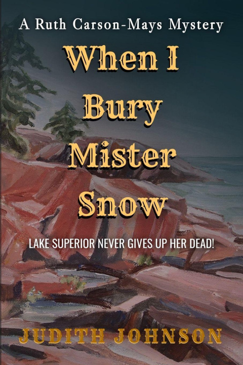 Book When I Bury Mr. Snow Judith Johnson