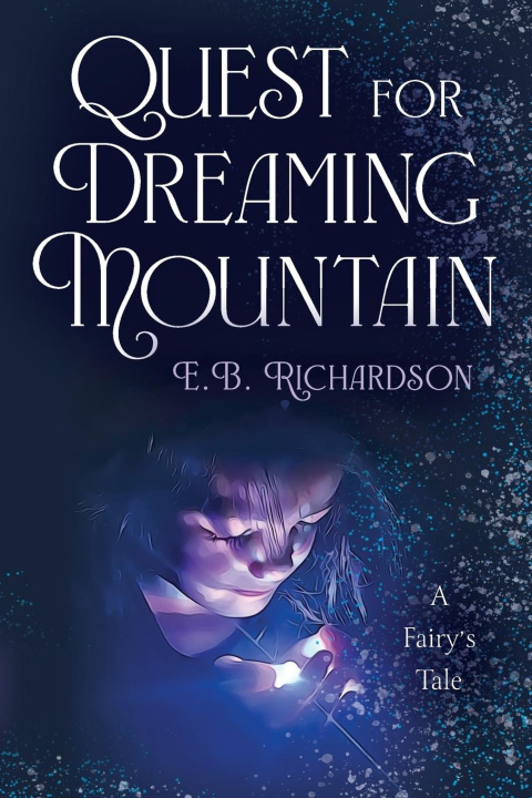 Libro Quest for Dreaming Mountain E.B. Richardson