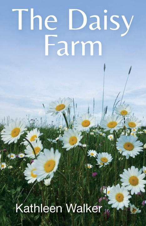 Kniha The Daisy Farm Kathleen Walker
