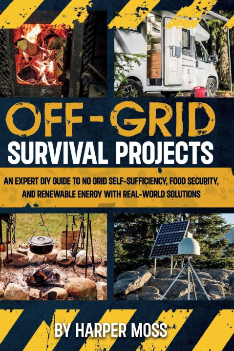 Kniha Off-Grid Survival Projects Harper Moss