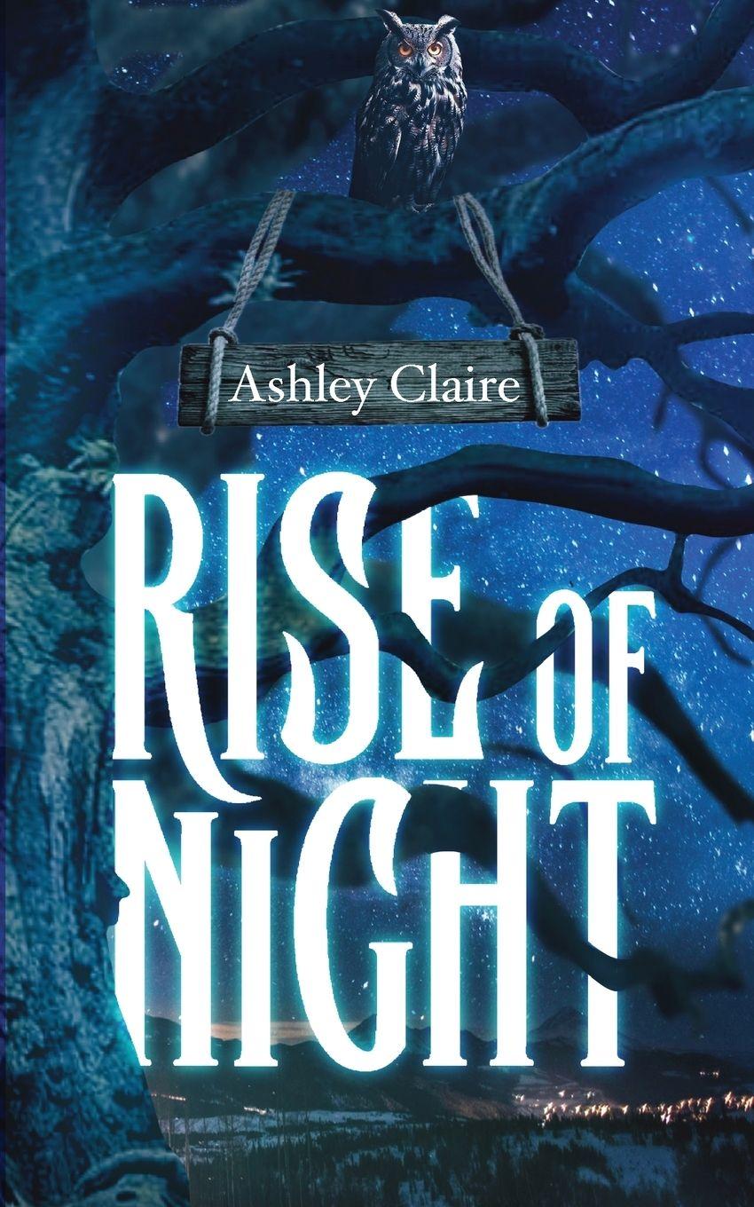 Knjiga Rise of Night Ashley Claire