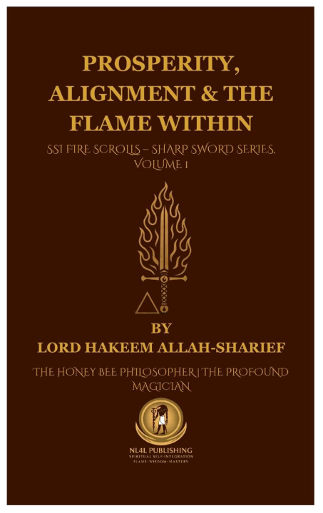 Kniha Prosperity, Alignment & The Flame Within Allah-Sharief Rev. Lord Hakeem