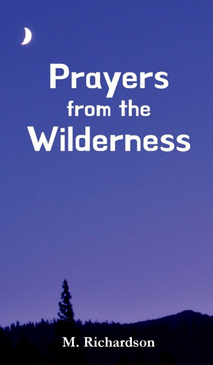 Kniha Prayers from the Wilderness M. Richardson