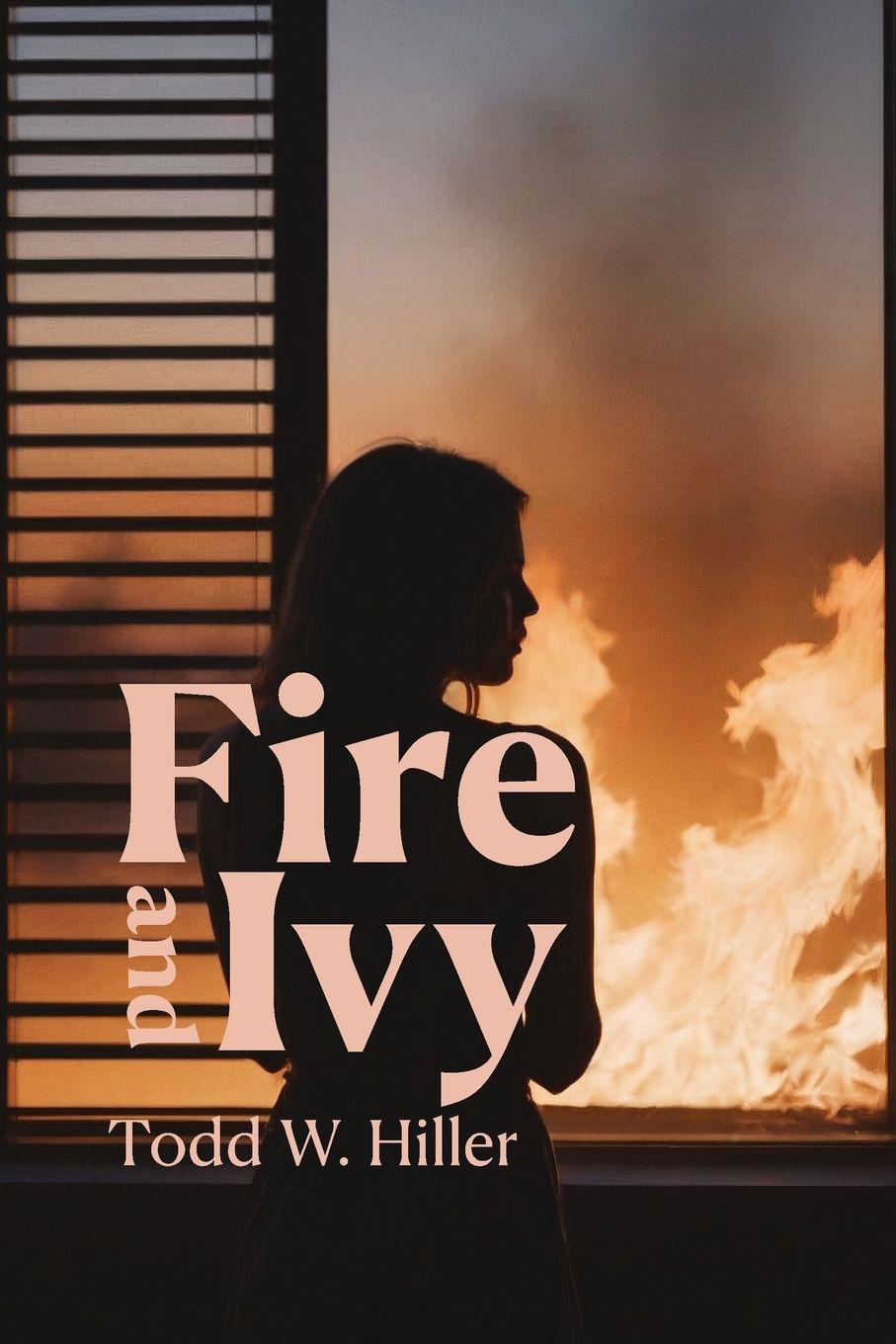 Kniha Fire and Ivy Todd W. Hiller
