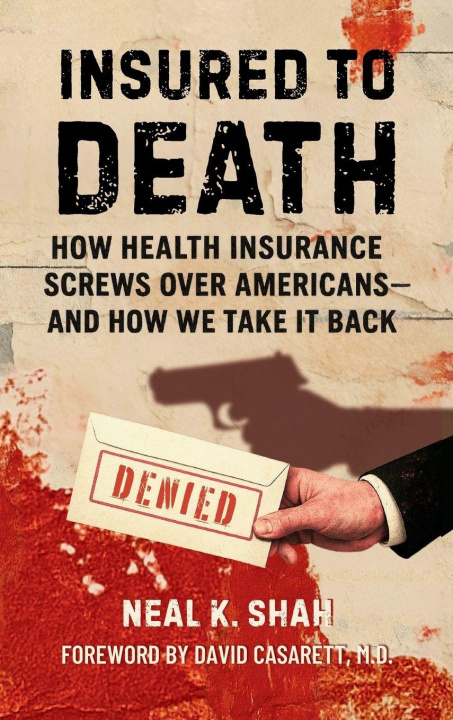 Βιβλίο Insured to Death Neal K Shah