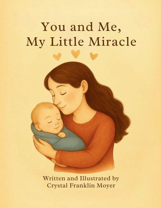 Libro You and Me, My Little Miracle Crystal F Moyer
