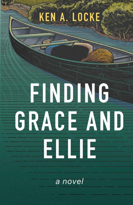Kniha Finding Grace and Ellie Ken A Locke