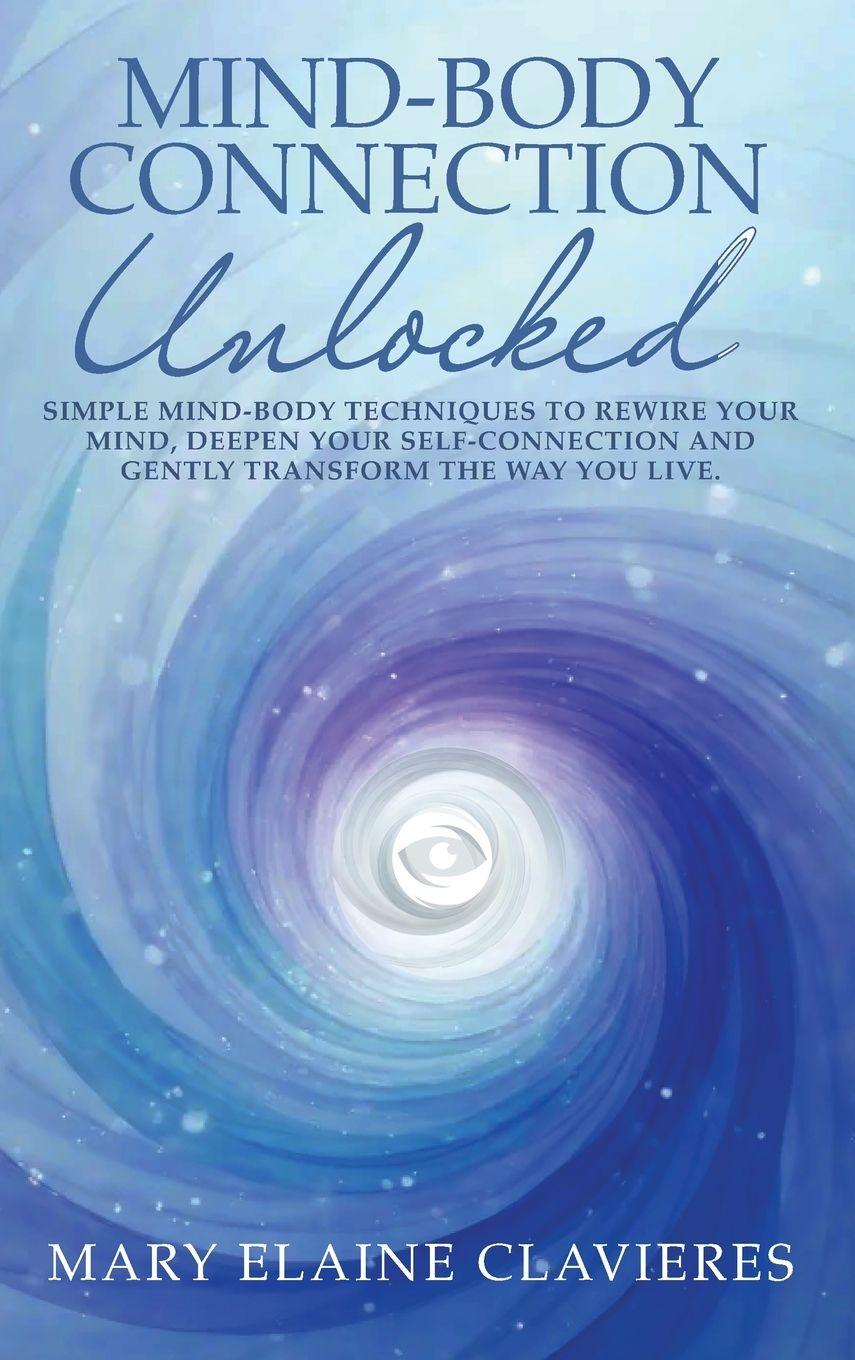 Kniha Mind-Body Connection Mary Elaine Clavieres