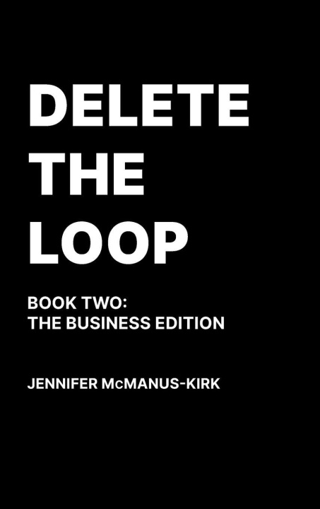Kniha Delete the Loop Jennifer McManus-Kirk