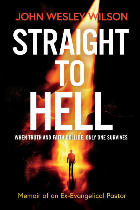 Kniha Straight to Hell John Wesley Wilson