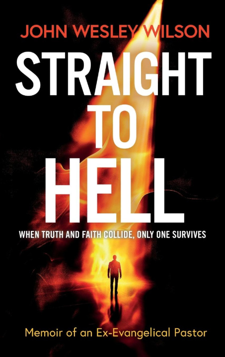 Kniha Straight to Hell John Wesley Wilson