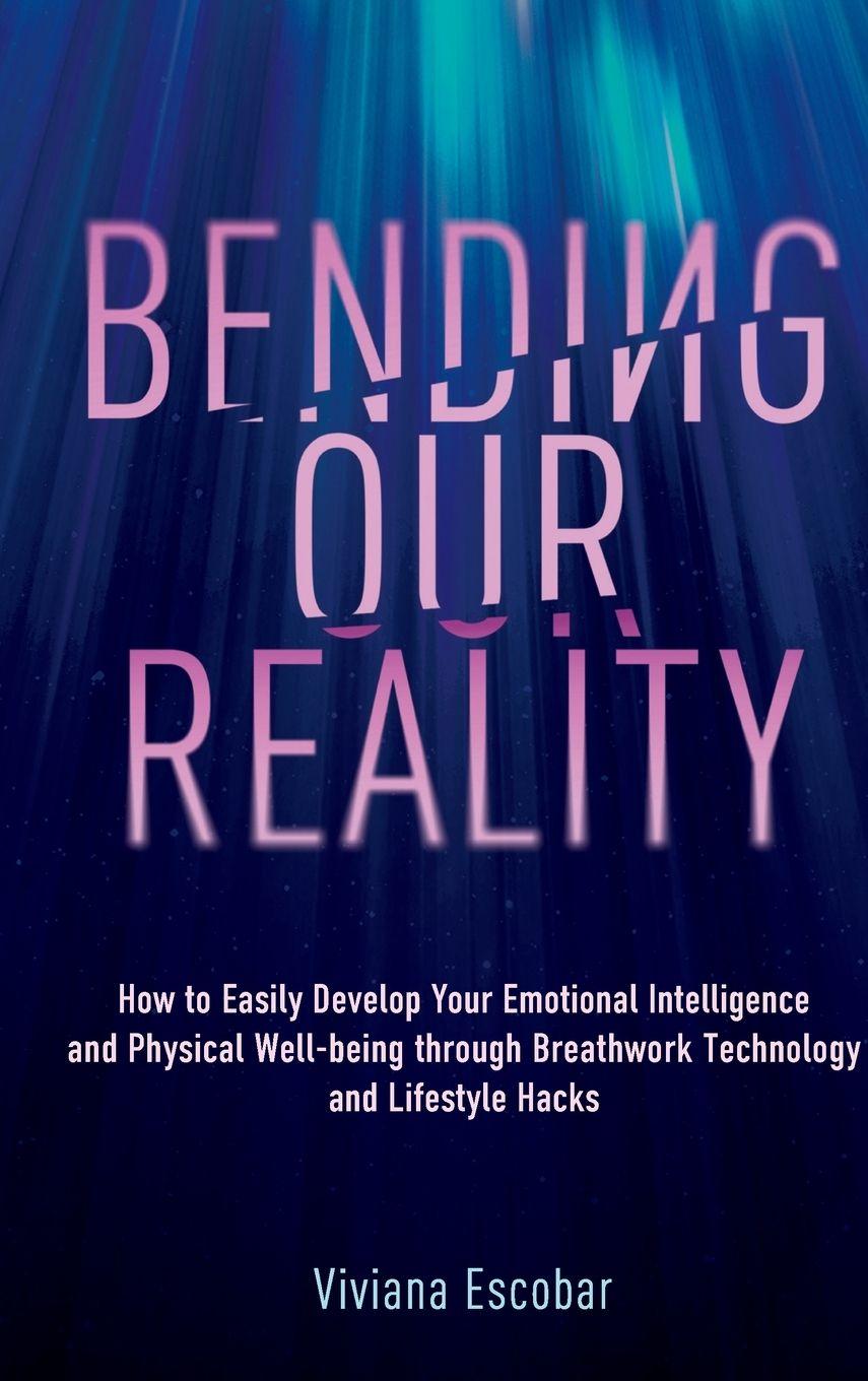 Kniha Bending Our Reality Viviana Escobar