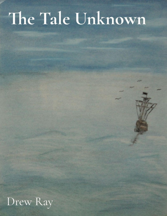 Kniha The Tale Unknown Drew Ray