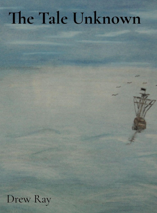 Kniha The Tale Unknown Drew Ray