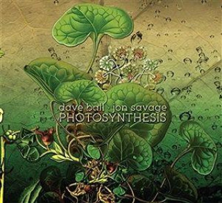 Audio Photosynthesis Dave Ball & Jon Savage