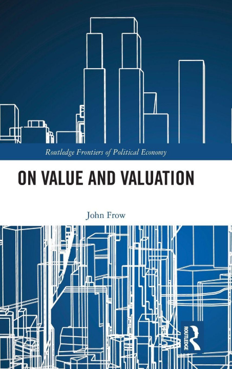 Book On Value and Valuation John Frow