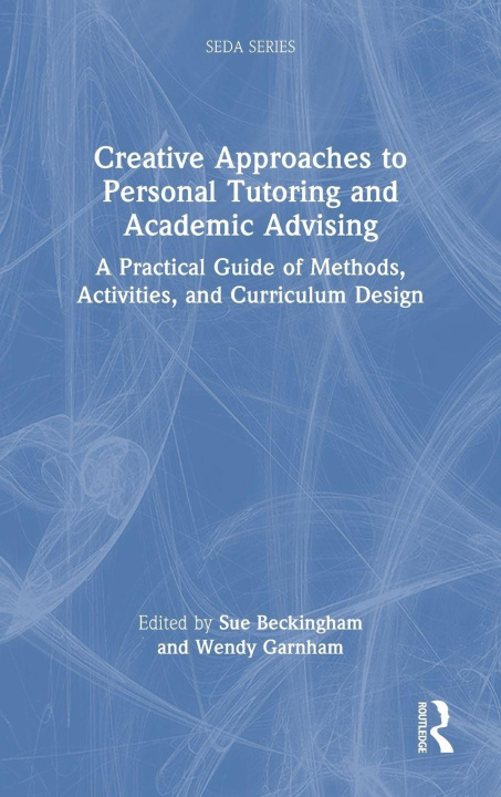 Knjiga Creative Approaches to Personal Tutoring and Academic Advising Sue Beckingham
