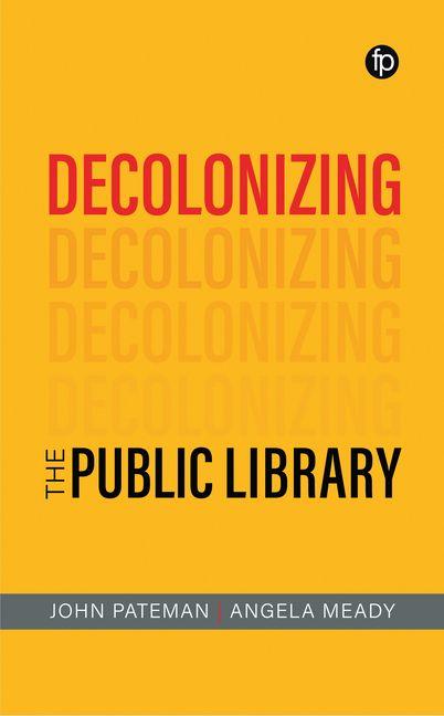 Kniha Decolonizing the Public Library John Pateman