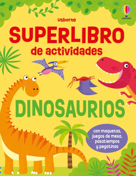 Knjiga SUPERLIBRO DE ACTIVIDADES - DINOSAURIOS KIRSTEEN ROBSON