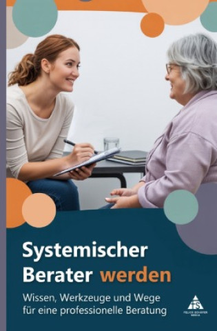 Book Systemischer Berater werden Felice Schäfer