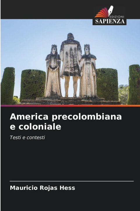 Книга America precolombiana e coloniale Mauricio Rojas Hess