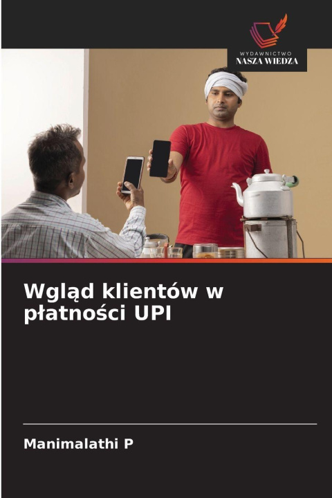 Knjiga Wglad klientów w platnosci UPI Manimalathi P