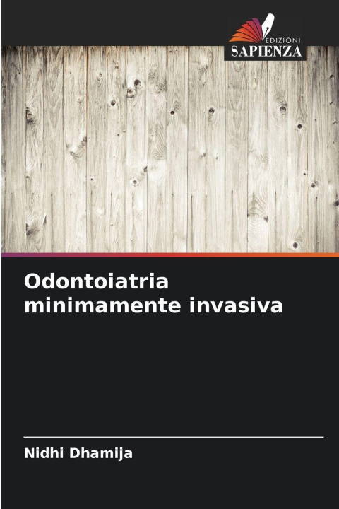 Knjiga Odontoiatria minimamente invasiva Nidhi Dhamija