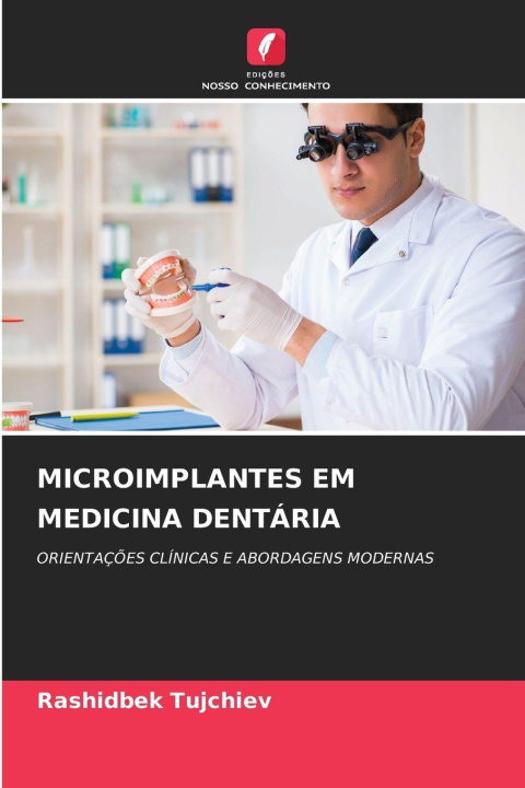 Knjiga MICROIMPLANTES EM MEDICINA DENTÁRIA Rashidbek Tujchiev
