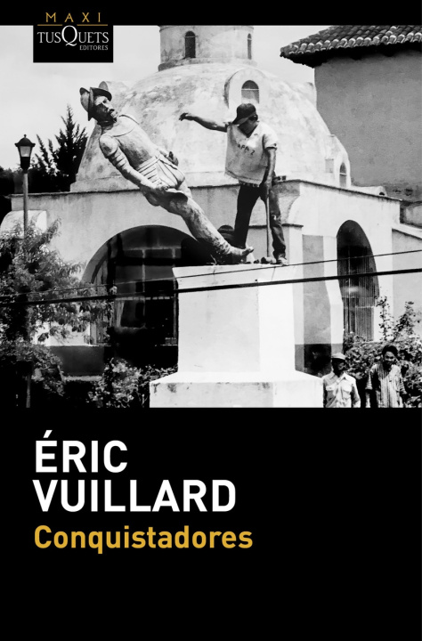 Knjiga CONQUISTADORES ERIC VUILLARD