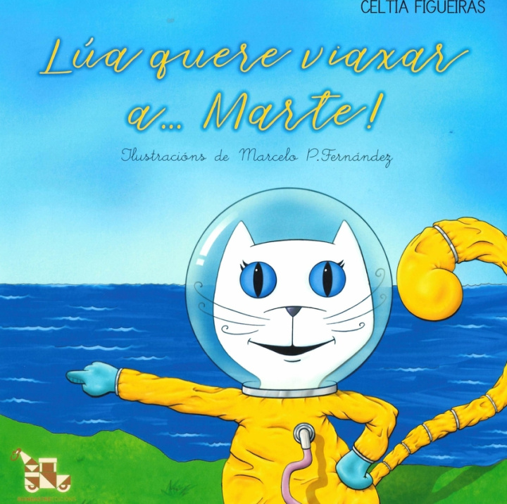 Kniha Lúa quere viaxar a... Marte! Celtia Figueiras Rama