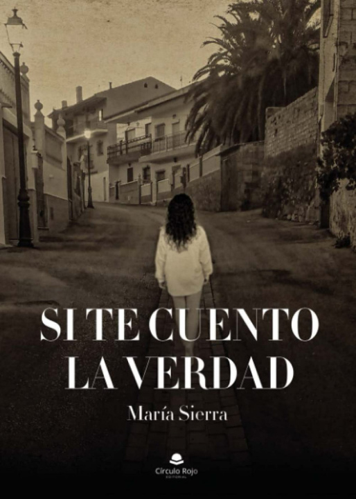 Boek Si te cuento la verdad Maria Sierra