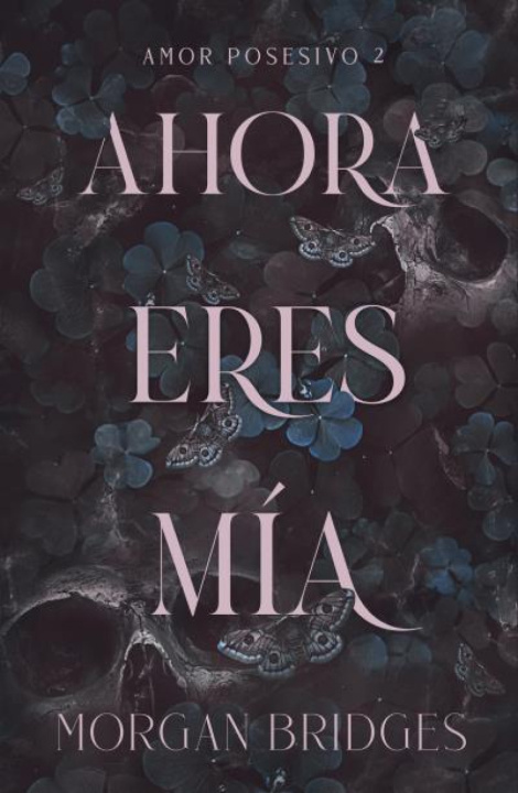 Kniha AHORA ERES MIA MORGAN BRIDGES