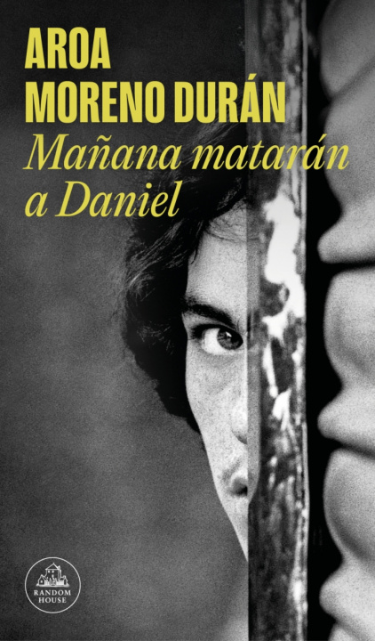 Libro Mañana mataran a daniel Aroa Moreno Diran