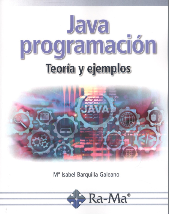 Knjiga JAVA PROGRAMACION. TEORIA Y EJEMPLOS MARIA ISABEL BARQUILLA GALEANO