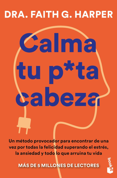 Knjiga CALMA TU PUTA CABEZA DRA. FAITH G. HARPER