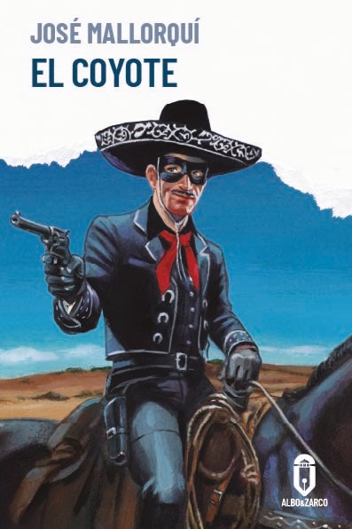 Kniha El Coyote José Mallorquí