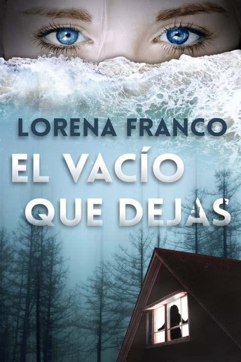 Kniha El vacio que dejas Lorena Franco