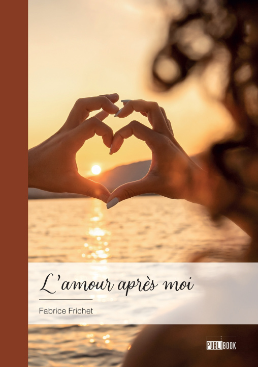Book L'amour après moi Fabrice Frichet