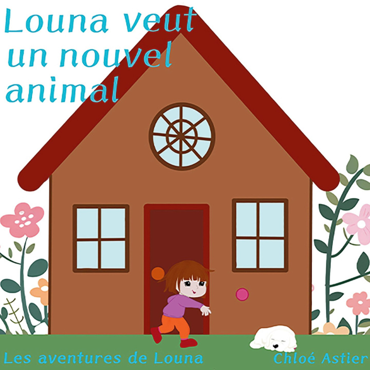 Knjiga LOUNA VEUT NOUVEL ANIMAL ASTIER CHLOE